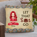 Personalized Yoga Girl Pillow Cover - Gift Idea For Yoga Lover - Let That Sit Go