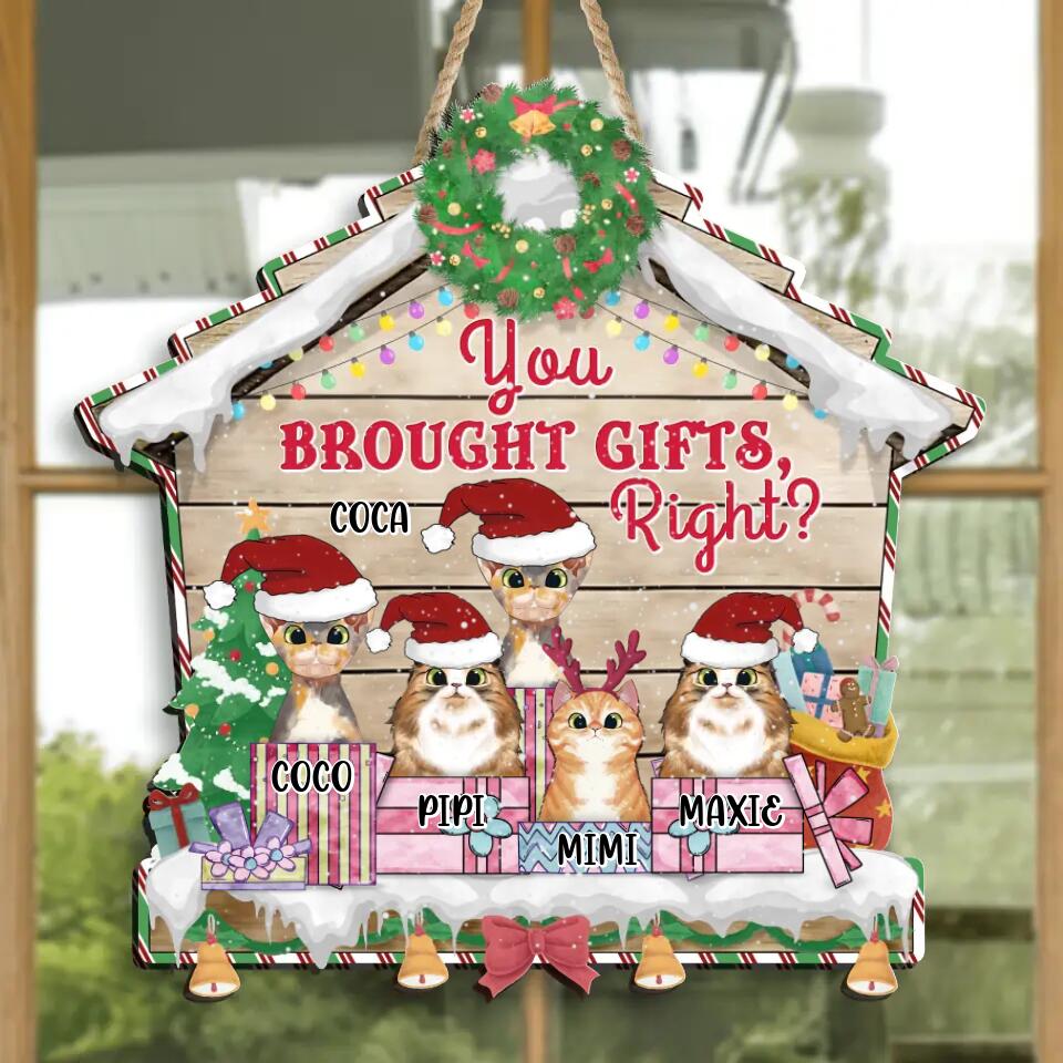 Personalized Cat Custom Shape Wooden Sign - Christmas Gift For Cat Lover - Up to 5 Cats - You Brought Gifts, Right ?