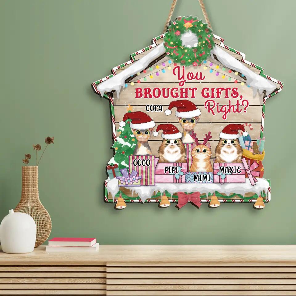 Personalized Cat Custom Shape Wooden Sign - Christmas Gift For Cat Lover - Up to 5 Cats - You Brought Gifts, Right ?