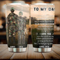 Personalized Hunting Tumbler - Gift For Father's Day From Son/Daughter - I Love You My Whole Life - Q46PNT