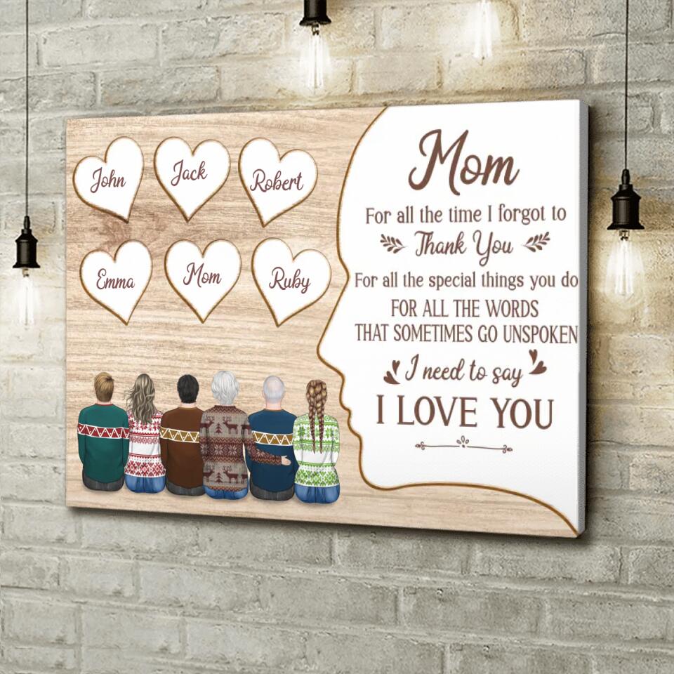 Personalized Family Horizontal Canvas - Gift Idea From Son/Daughter To Mom - Mom, I Need To Say I Love You