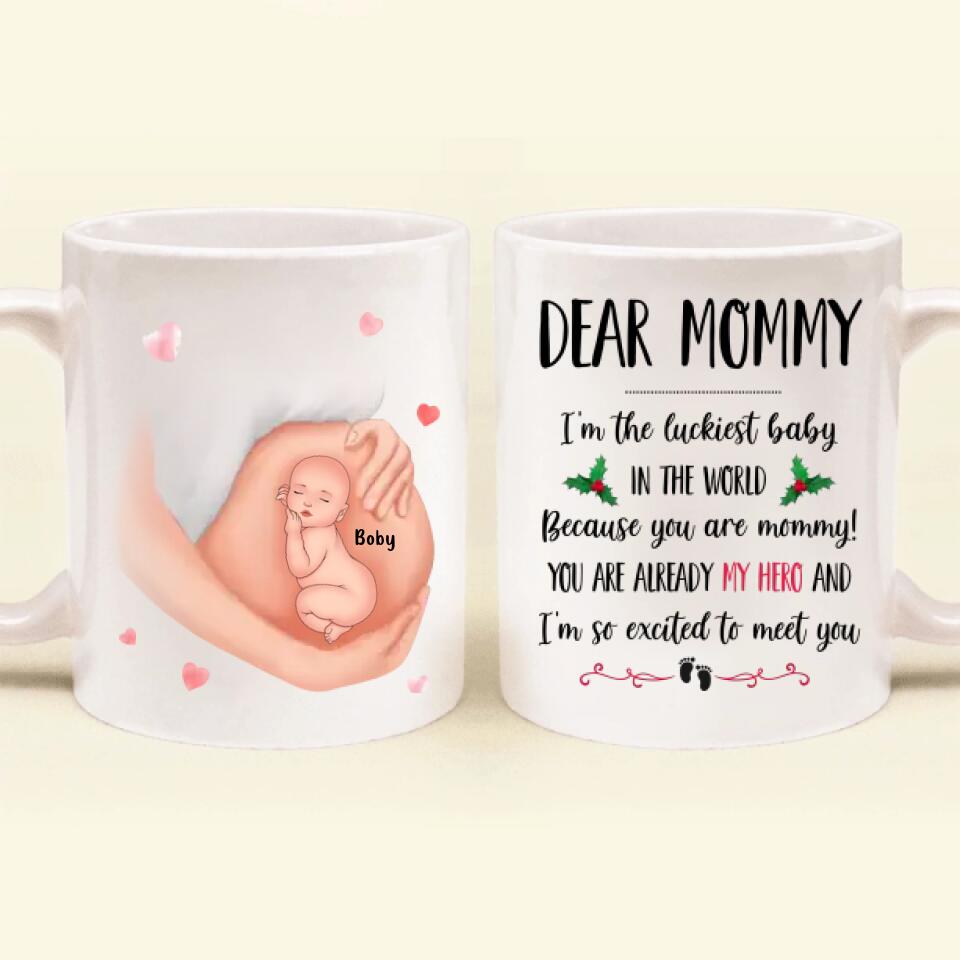 Personalized Baby Coffee Mug - Gift Idea For Pregnancy - Dear Mommy I'm The Luckiest Baby In The World