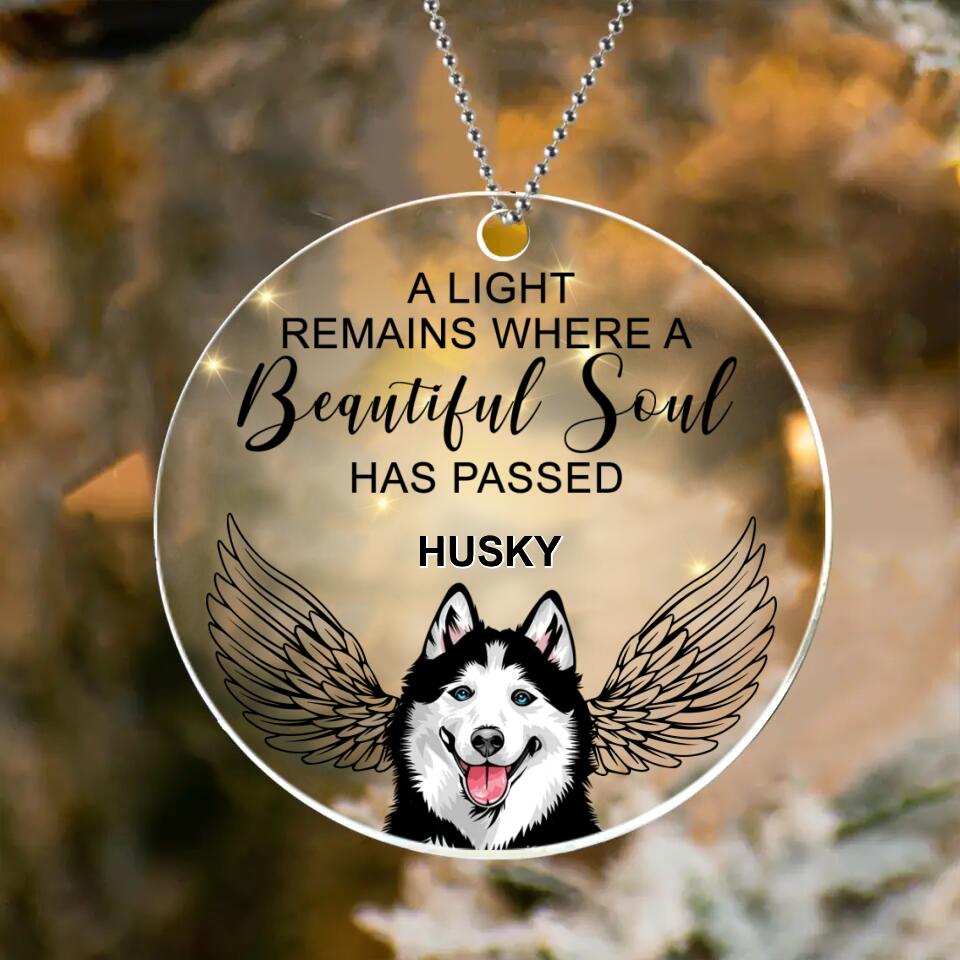 Personalized Pet Acrylic Ornament - Memorial Gift Idea For Dog/Cat Lovers - A Light Remains Where A Beautiful Soul Has Passed