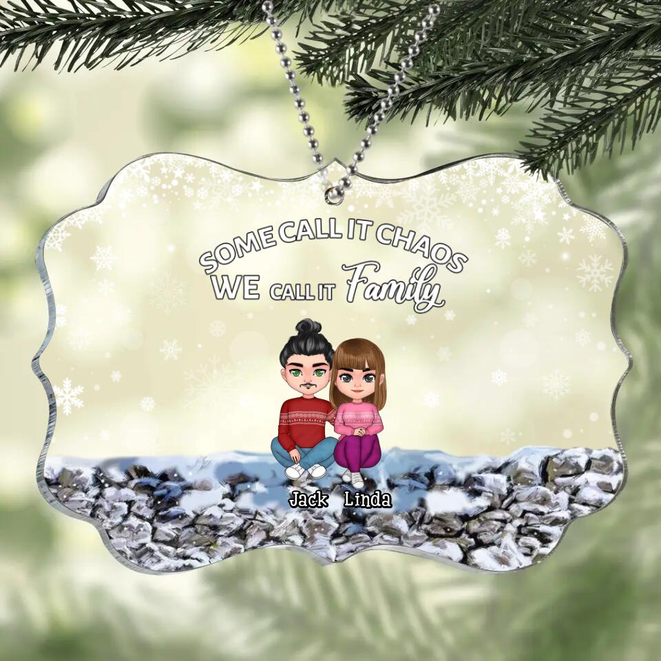 Personalized Family Rectangle Acrylic Ornament - Gift Idea For Family - Up To 10 Members - Some Call It Chaos We Call It Family