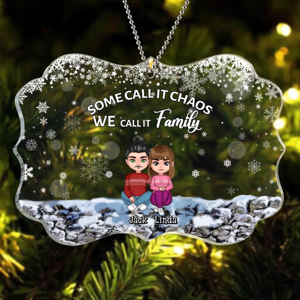 Personalized Family Rectangle Acrylic Ornament - Gift Idea For Family - Up To 10 Members - Some Call It Chaos We Call It Family