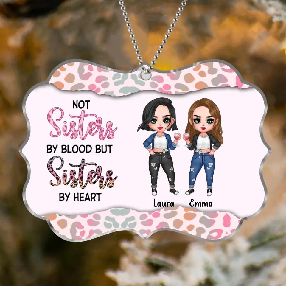 Personalized Besties/Sisters Rectangle Acrylic Ornament - Gift Idea For Friends/Besties/Sisters - Not Sisters By Blood But Sisters By Heart