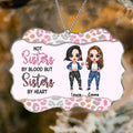 Personalized Besties/Sisters Rectangle Acrylic Ornament - Gift Idea For Friends/Besties/Sisters - Not Sisters By Blood But Sisters By Heart