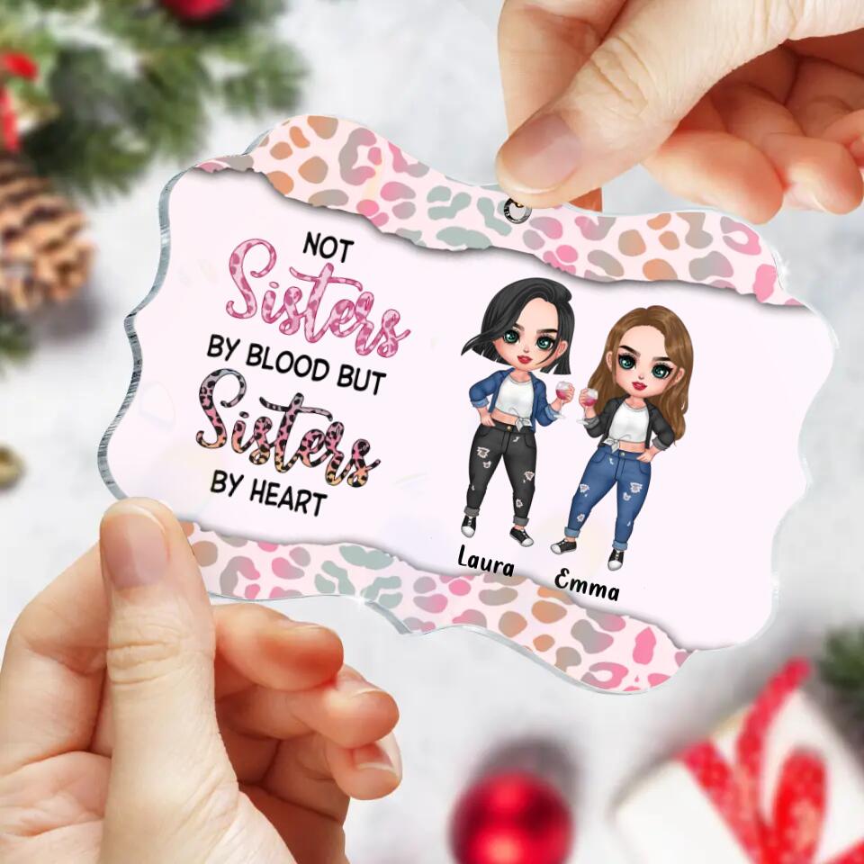 Personalized Besties/Sisters Rectangle Acrylic Ornament - Gift Idea For Friends/Besties/Sisters - Not Sisters By Blood But Sisters By Heart