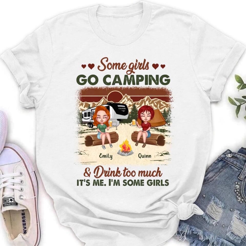 Personalized Camping Girls Shirt - Up to 6 Friends - Gift Idea For Friends/Besties/Camping Lovers - Some Girls Go Camping And Drink Too Much