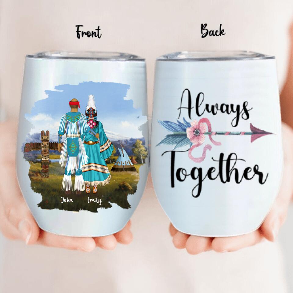 Personalized Native American Couple Wine Tumbler - Best Gift For Couples/Family - Always Together