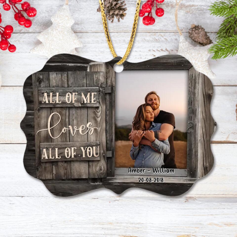 Personalized Couple Photo Wooden Ornament - Gift Idea for Couple - All Of Me Loves All  Of You