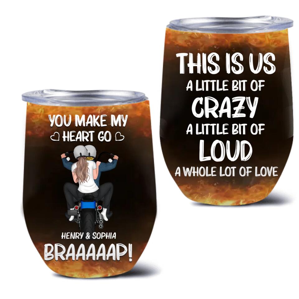 Personalized Motorcycle Couple Wine Tumbler - Gift Idea For Couple/Motorbike Lovers - You Make My Heart Go Braaaap!