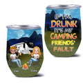 Personalized Camping Friends Wine Tumbler - Up to 7 People - Gift Idea For Friends/Camping Lover - Life Is Better When You're Camping With Friends