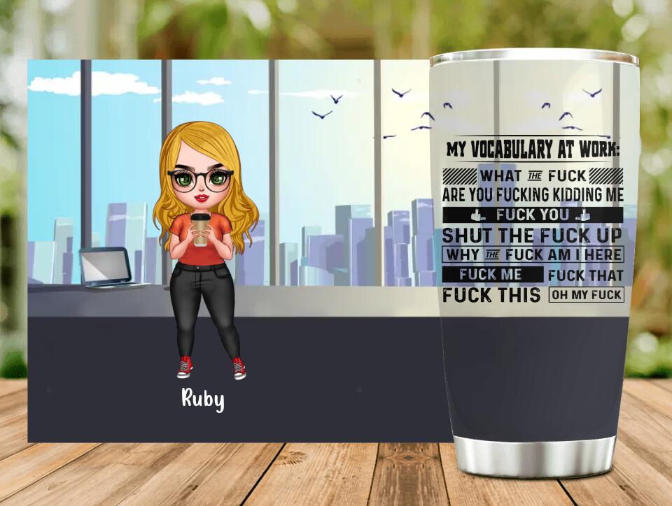Personalized My Vocabulary At Work Tumbler - Gift Idea For Friends/Colleagues - Up to 4 People