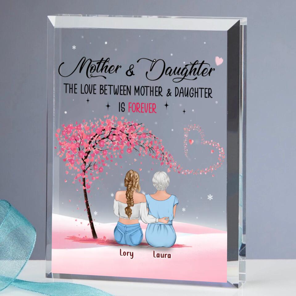 Personalized Mom And Daughter Rectangle Acrylic Plaque - Mother's Day Gift Idea - Up to 4 Daughters - The Love Between Mother & Daughter Is Forever