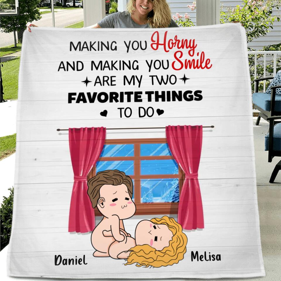 Personalized Fleece Throw Blanket/Quilt/Pillow Cover - Valentine's Day Gift - Making You Horny And Making You Smile Are My Two Favorite Things To Do