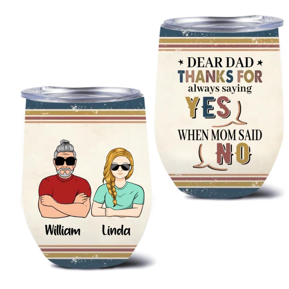 Personalized Parent With Children Wine Tumbler - Gift Idea For Mother's Day/Father's Day - Up to 4 Children - Thanks For Always Saying Yes When Mom Said No