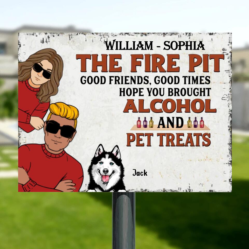 Personalized Couple With Pets Metal Sign - Gift Idea For Couple/Dog/Cat Lover - Up to 4 Pets - Good Friends, Good Times Hope You Brought Alcohol And Pet Treats