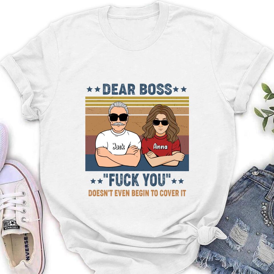 Personalized Dear Boss T-Shirt/Long Sleeve/Hoodie/Sweatshirt - Best Gift Idea For Friends - Dear Boss Thanks For Being My Boss