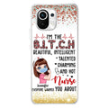 Custom Personalized Nurse Phone Case - Gift Idea For Nurse - I'm The Bitch Beautiful, Intelligent, Talented, Charming And Hot - Case For Xiaomi/ Oppo/ Huawei