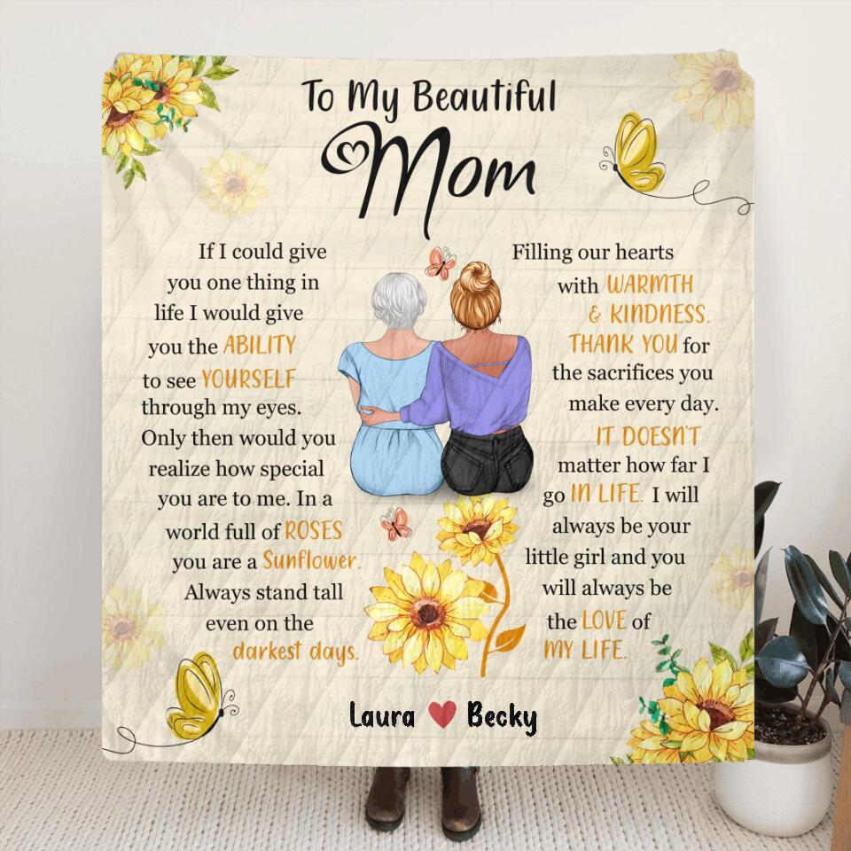 Personalized To My Beautiful Mom Fleece Throw Blanket/Quilt - Gift Idea For Mother's Day - You Will Always Be The Love Of My Life