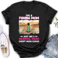 Personalized Fishing Mom T-Shirt/Long Sleeve/Sweatshirt/Hoodie - Mother's Day Gift Idea For Fishing Lovers - I'm A Fishing Mom