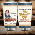 Personalized Grandma Tumbler - Gift Idea For Grandma/Mother's Day - Up to 7 Kids - Grandchildren The Greatest Gift Your Heart Will Ever Know