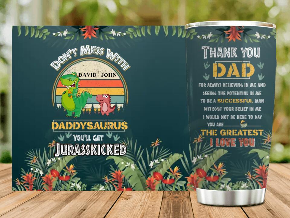 Personalized Dinosaur Tumbler - Father's Day Gift From Kid - Thank You Dad For Always Believing In Me