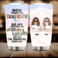 Personalized Mother Tumbler - Mother With Up to 4 Children - Gift Idea For Mother's Day - Mom Thanks For Shagging Dad And Creating Absolute Legends Like Us We’re Thankful Every Day