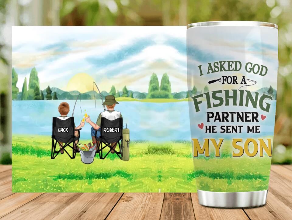 Personalized Fishing Tumbler - Birthday/Father's Day Gift For Father/Fishing Lovers - I Asked God For A Fishing Partner He Sent Me My Son