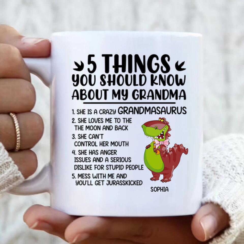 Personalized Grandmasaurus Coffee Mug - Gift Idea For Grandma/Mother's Day - 5 Things You Should Know About My Grandma