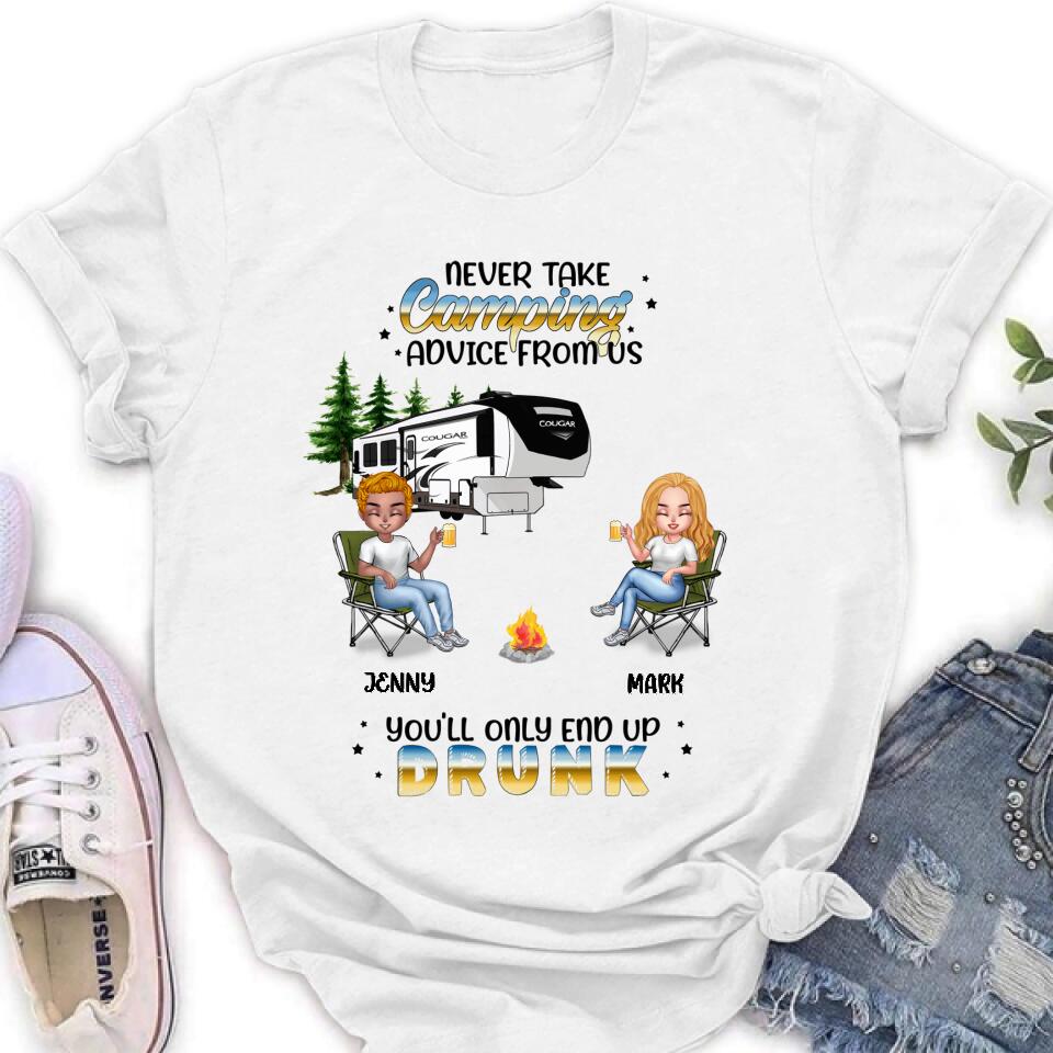 Personalized Camping Friends Shirt - Up to 6 People - Gift Idea For Friends/Camping Lovers - Never Take Camping Advice From Us You'll Only End Up Drunk