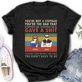 Personalized Stepdad Shirt/Hoodie - Father's Day Gift Idea for Him - up to 4 Kids - Thanks For Being The Dad You Didn't Have To Be