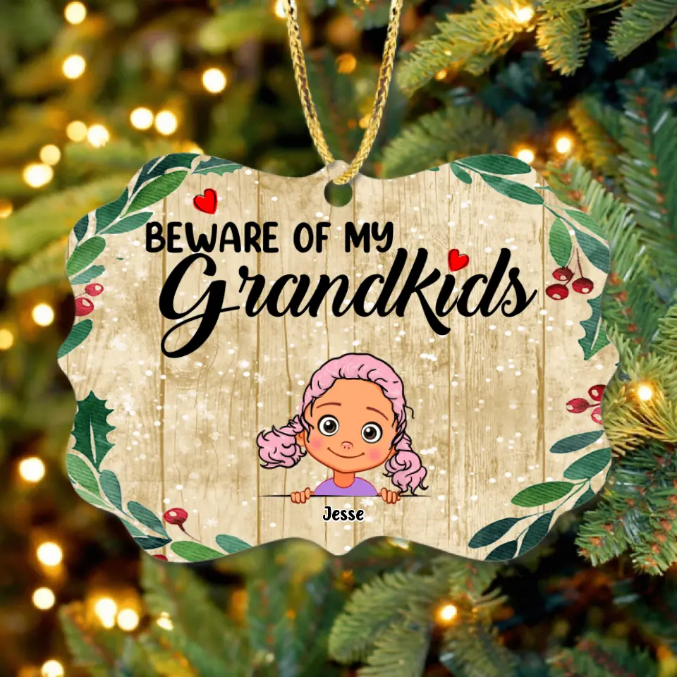 Personalized Grandma/Grandpa Ornament - Up to 6 Grandkids - Beware Of My Grandkids - MYEIS0