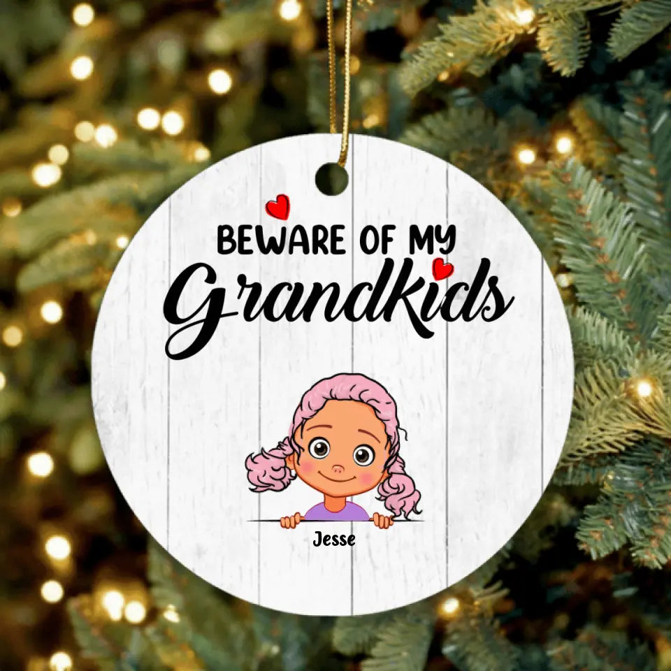 Personalized Grandma/Grandpa Ornament - Up to 6 Grandkids - Beware Of My Grandkids - MYEIS0