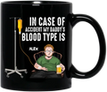 Personalized Daddy Black Coffee Mug - Funny Gift Idea For Father's Day - In Case Of Accident My Daddy's Blood Type Is