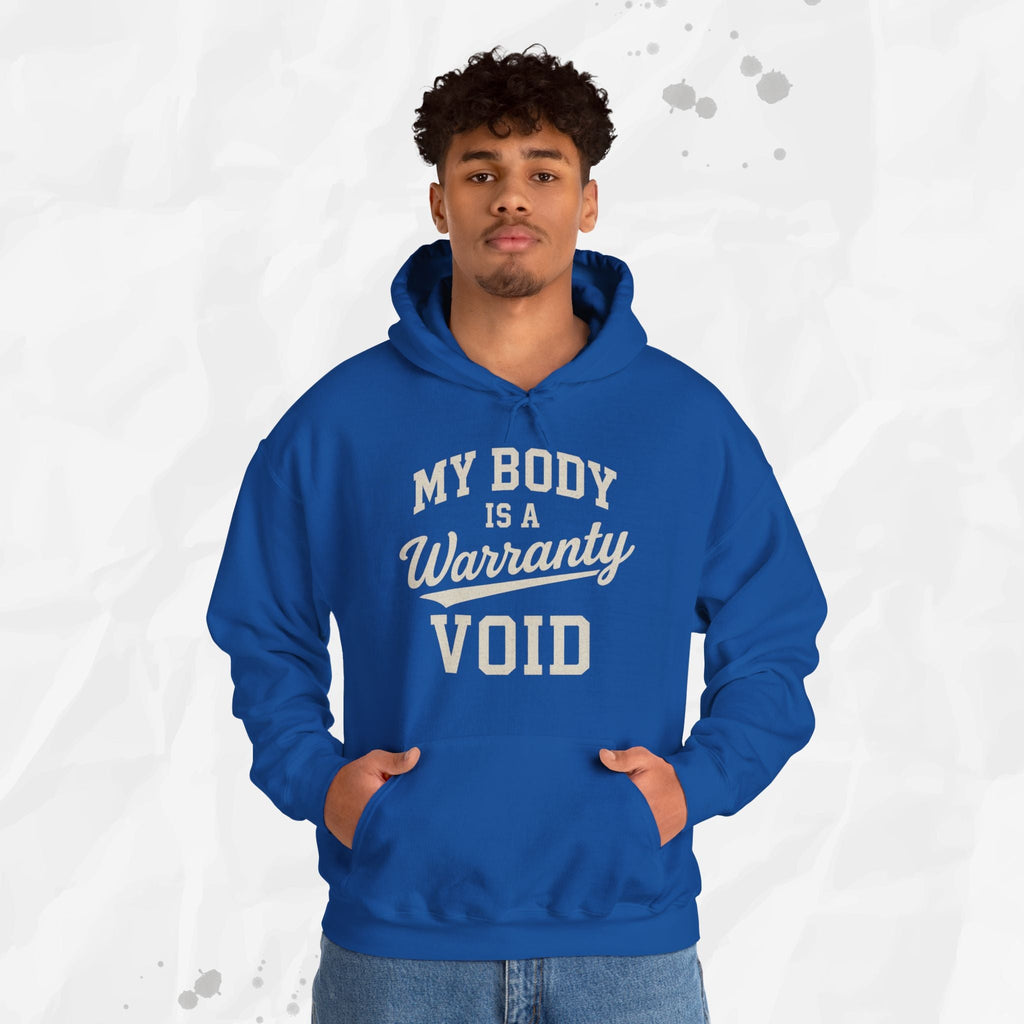 My Body Is A Warranty Void - Hoodie