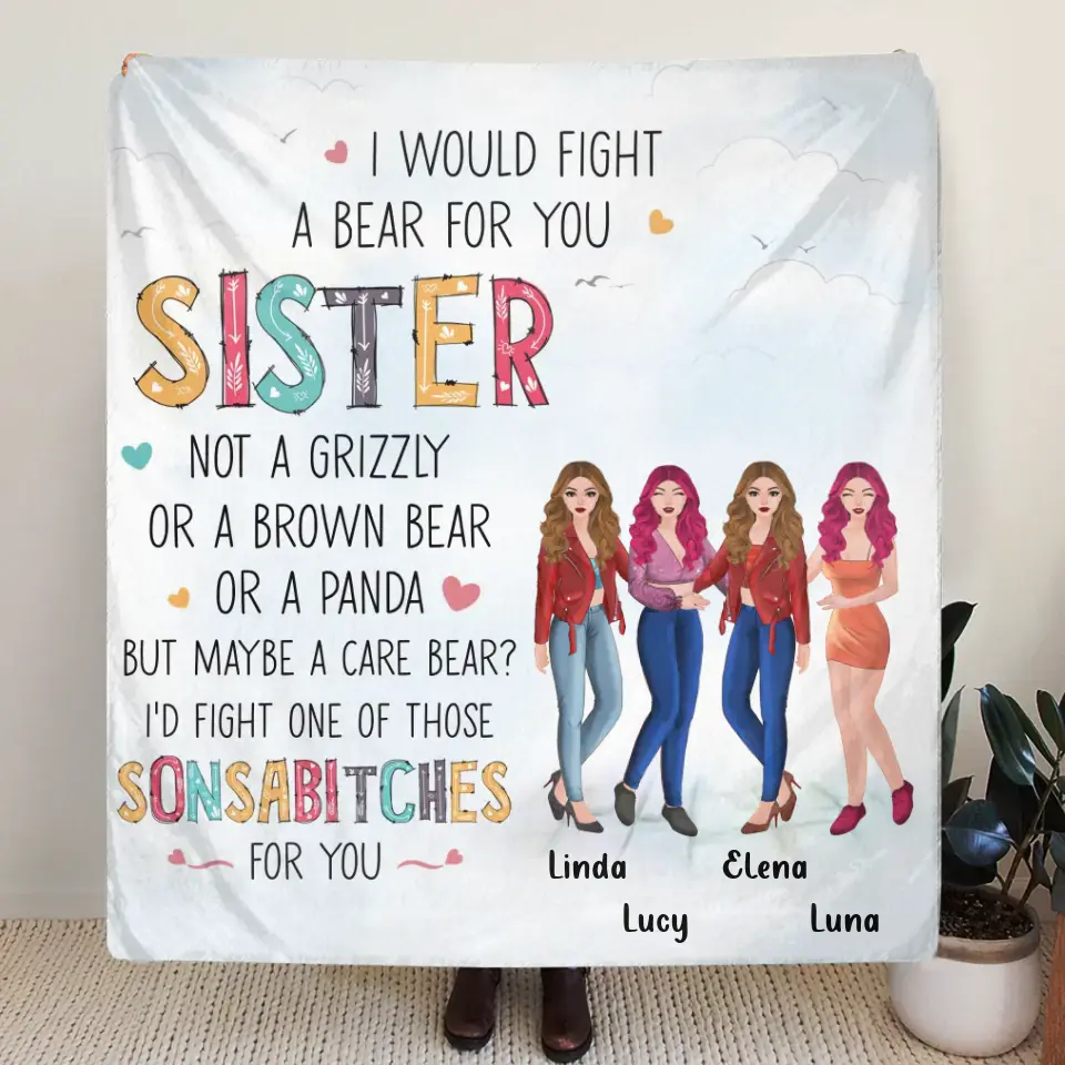 Personalized Sisters Fleece Throw Blanket/Quilt - Gift Idea For Sisters/Siblings - Up to 4 Sisters - I Would Fight A Bear For You Sister