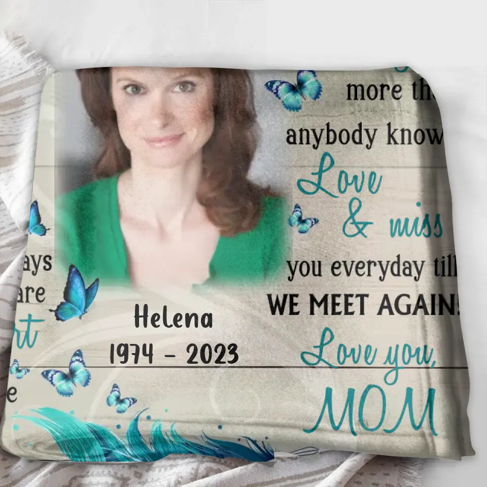 Personalized Memorial Photo Fleece Throw Blanket/Quilt - Memorial Gift Idea For Mother's Day - I Miss You More Than Anybody Knows