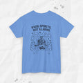 Raise Spirits, Not Alarms – T-Shirt