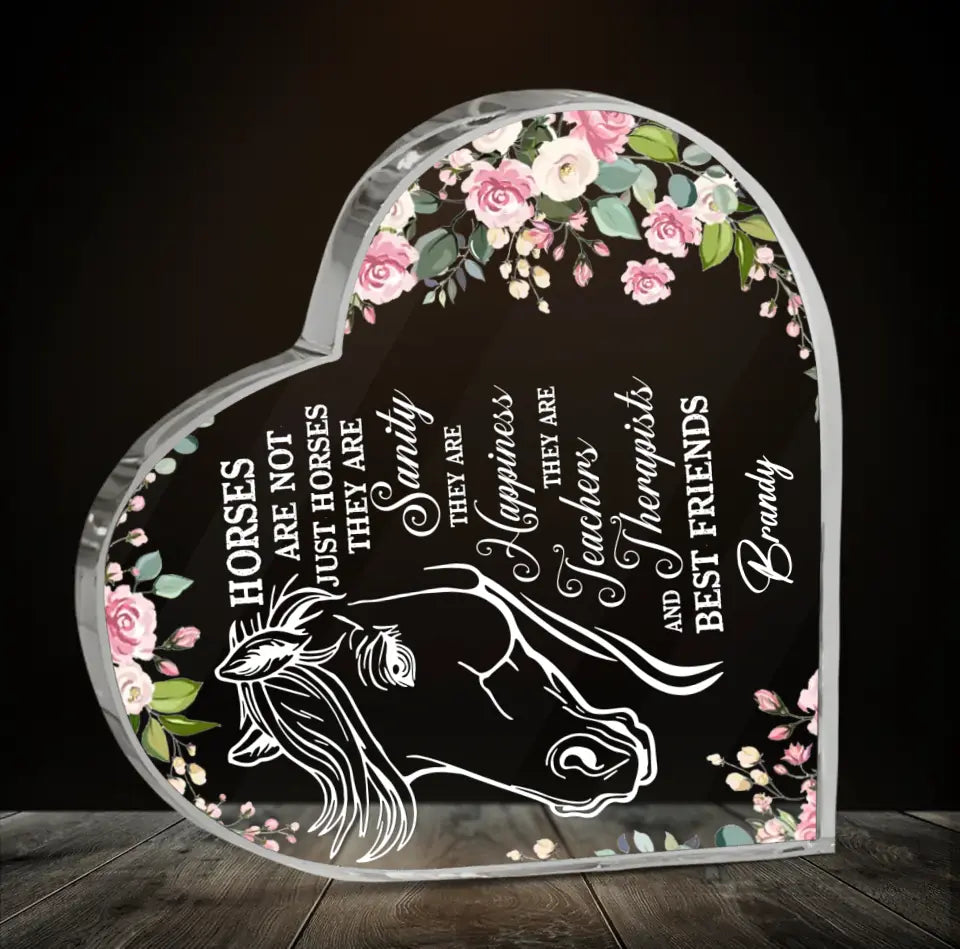 Personalized Horse Acrylic Plaque - Gift Idea For Horse Lovers - Horses Are Not Just Horses They Are Sanity They Are Happiness