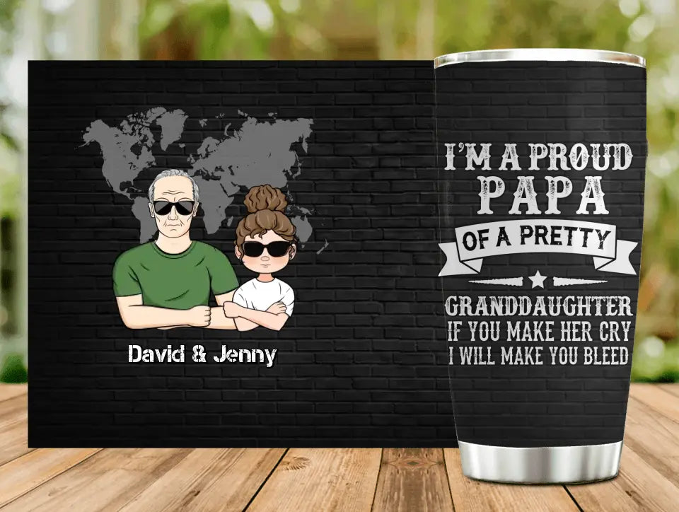 Personalized Grandpa Tumbler - Father's Day Gift Idea for Grandpa - I'm A Proud Papa Of A Pretty Granddaughter