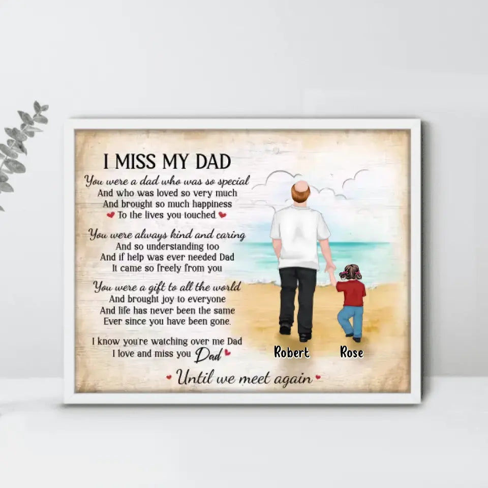 Personalized Memorial Dad Unframed Horizontal Poster - Gift Idea For Father's Day - I Miss My Dad You Were A Dad Who Was So Special
