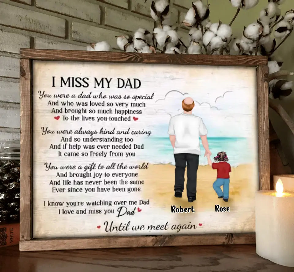 Personalized Memorial Dad Unframed Horizontal Poster - Gift Idea For Father's Day - I Miss My Dad You Were A Dad Who Was So Special