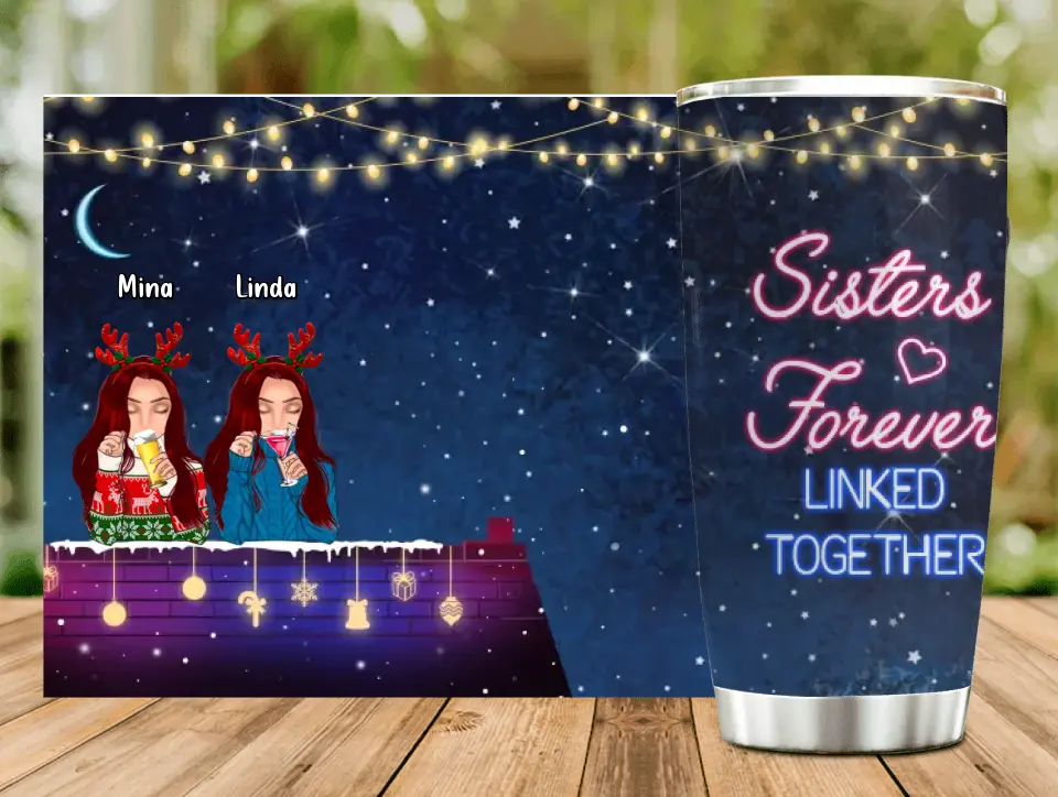 Personalized Sister Christmas Tumbler - Gift Idea For Sisters - Up to 4 Sisters - Sisters Forever Linked Together