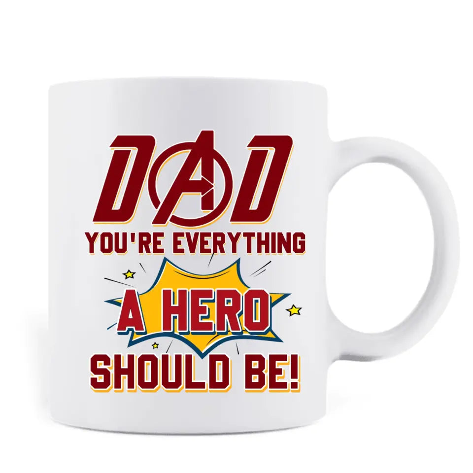 Personalized Super Dad Coffee Mug - Up to 4 Children - Father's Day Gift Idea - Dad You're Everything A Hero Should Be