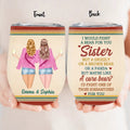 Personalized Besties/Sisters Wine Tumbler - Gifts Idea for Besties/Friends/Sisters - I Would Fight A Bear For You Sister