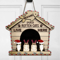 Personalized Christmas Wooden Sign - Gift Idea For Cat Lover with up to 4 Cats - Beware A Spoiled Rotten Cats Live Here