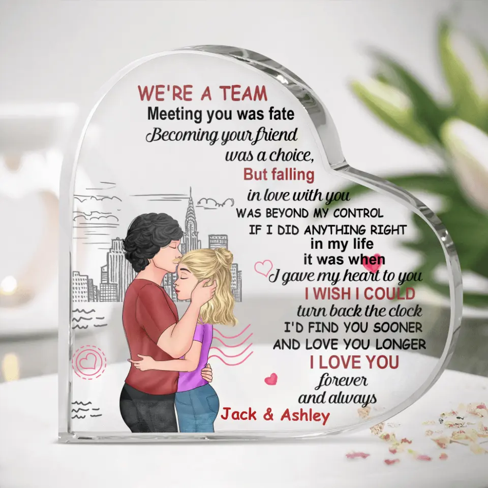 Personalized Couple Heart Acrylic Plaque - Gift Idea For Couple - We're A Team Meeting You Was Fate Becoming Your Friend Was A Choice