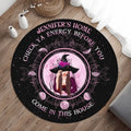 Personalized Witch Round Rug - Halloween Gift Idea For Witch Lovers - Check Ya Energy Before You Come In This House